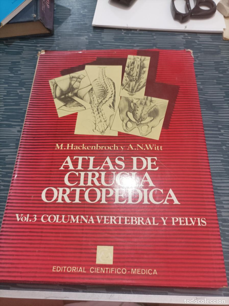 Second hand books: ATLAS DE CIRUG&Iacute;A ORTOPEDICA,TOMO III,COLUMNA VERTEBRAL Y PELVIS,1978,VER FOTOS.