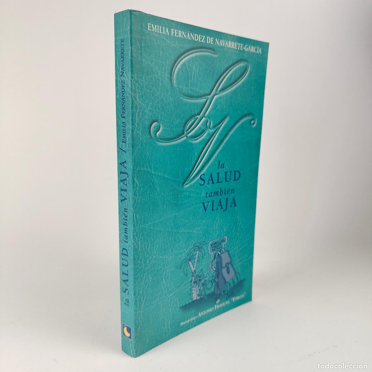 Libri di seconda mano: La salud tambien viaja - Fernandez de Navarrete-Garcia, Emilia