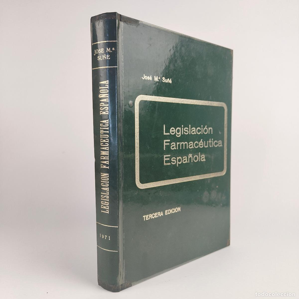 Libri di seconda mano: Legislacion farmaceutica espa&ntilde;ola - Su&ntilde;&eacute;, Jose Maria