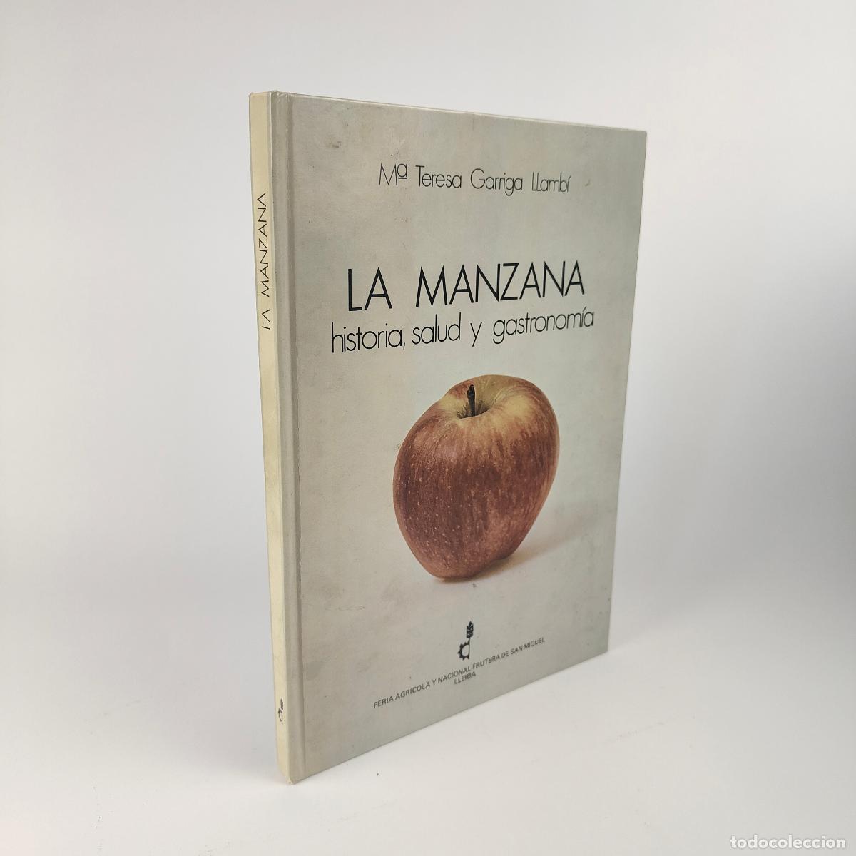 Gebrauchte B&uuml;cher: La manzana Historia salud y gastronomia - Garriga Llambi, M&ordf; Teresa