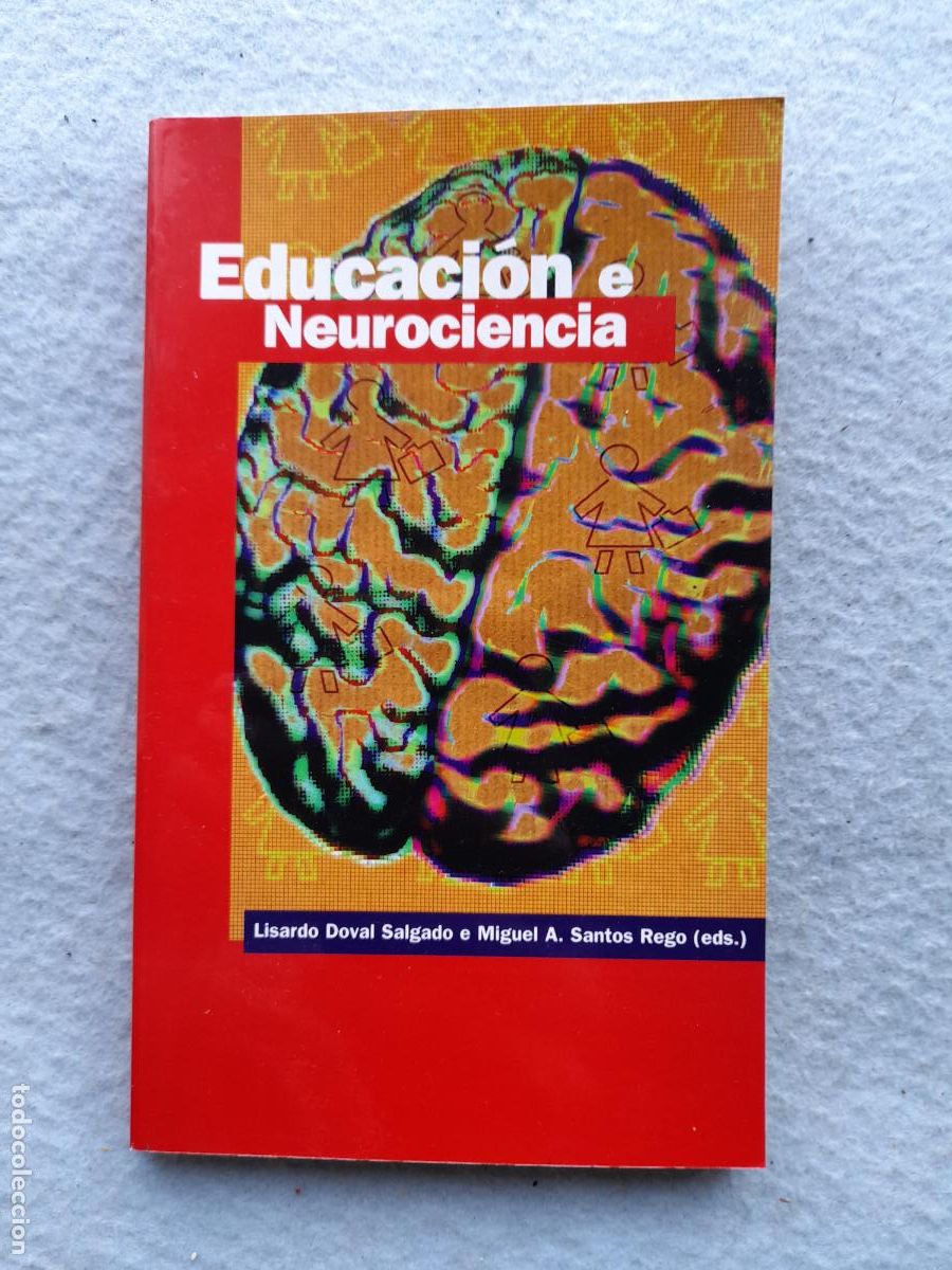 Libros de segunda mano: Educaci&oacute;n e Neurociencia. Lisardo Doval Salgado e Miguel A. Santos Rego.