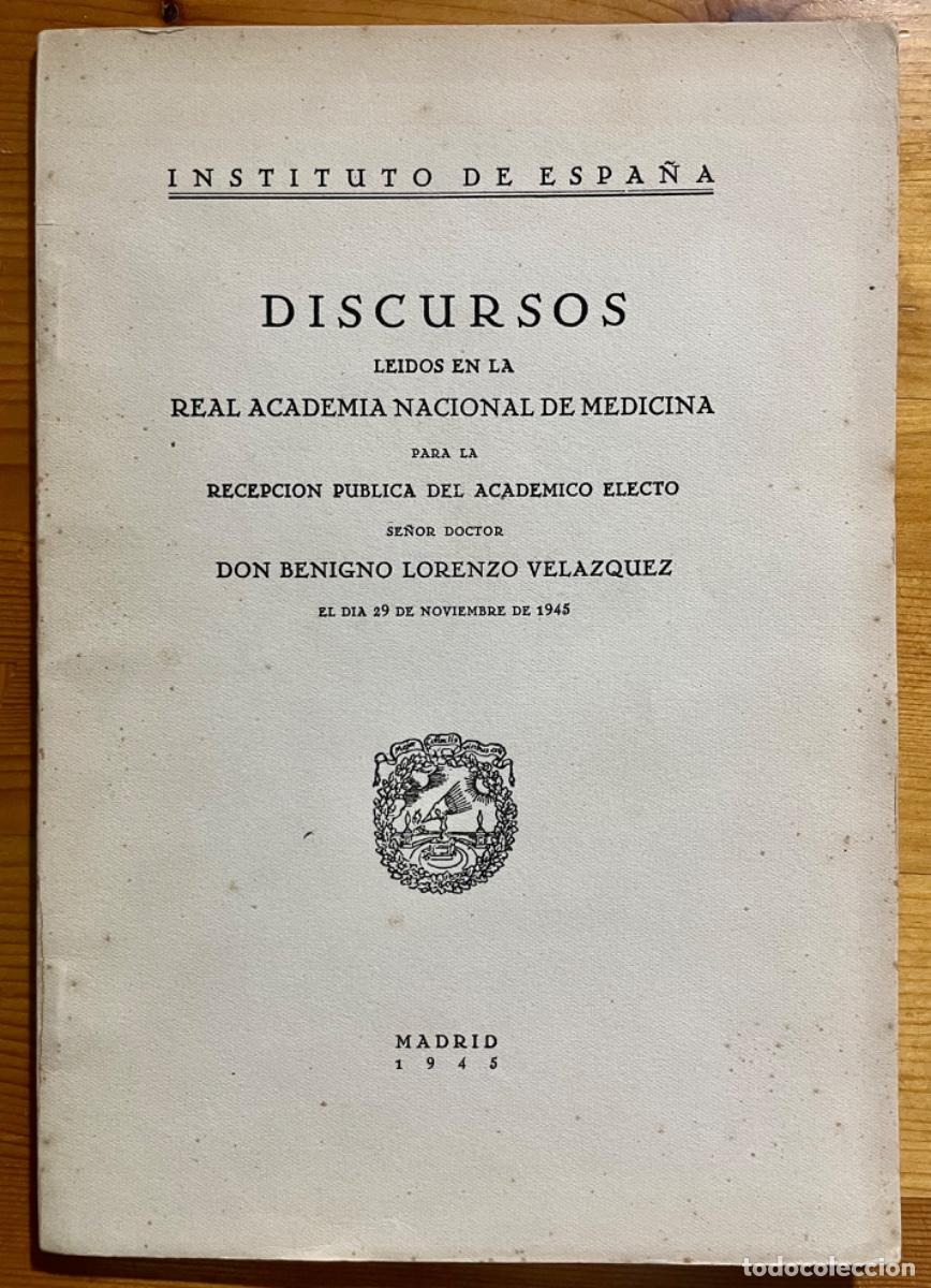 Libros de segunda mano: BENIGNO LORENZO VELAZQUEZ- ACADEMIA MEDICINA- DISCURSOS- MADRID- 1945