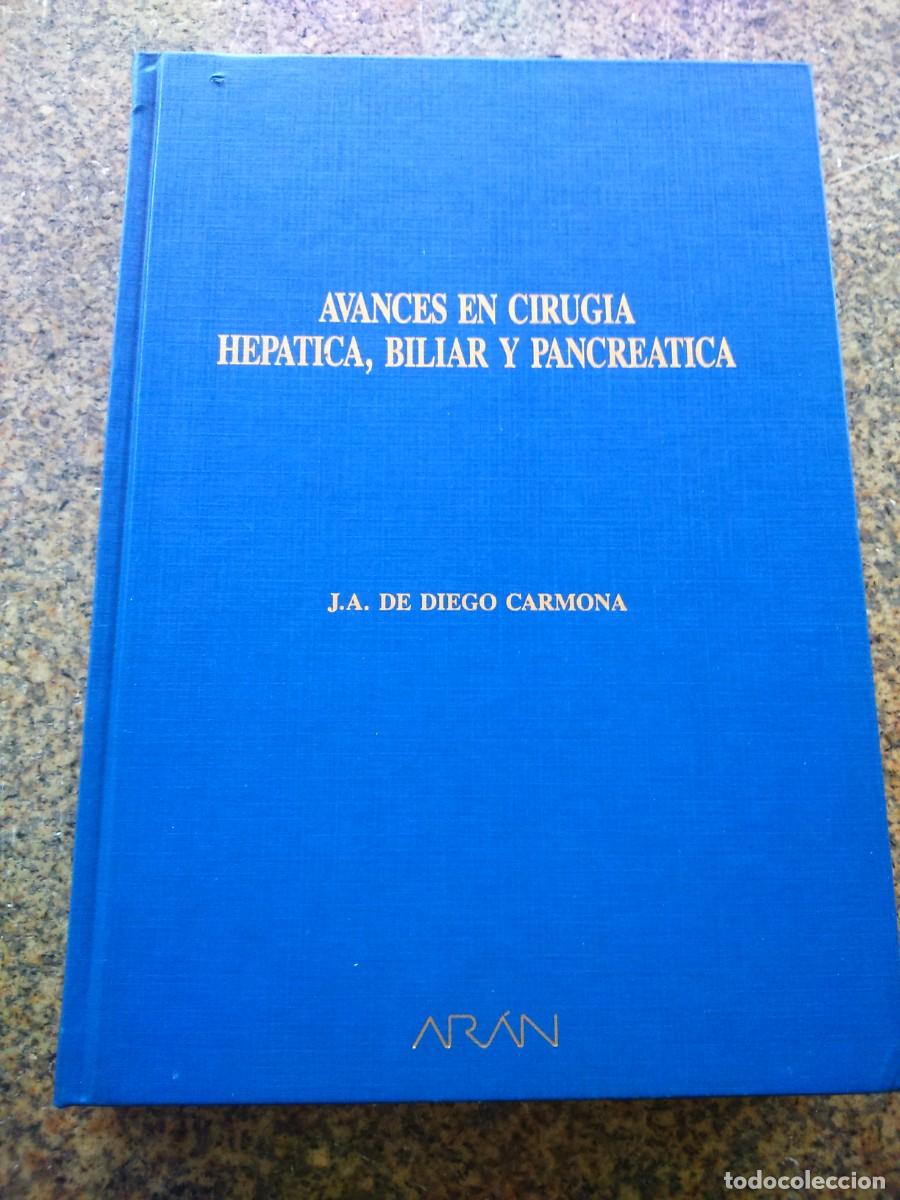 Second hand books: AVANCES EN CIRUGIA HEPATICA, BILIAR Y PANCREATICA -- JOSE DE DIEGO CARMONA -- ARAN 1989 --