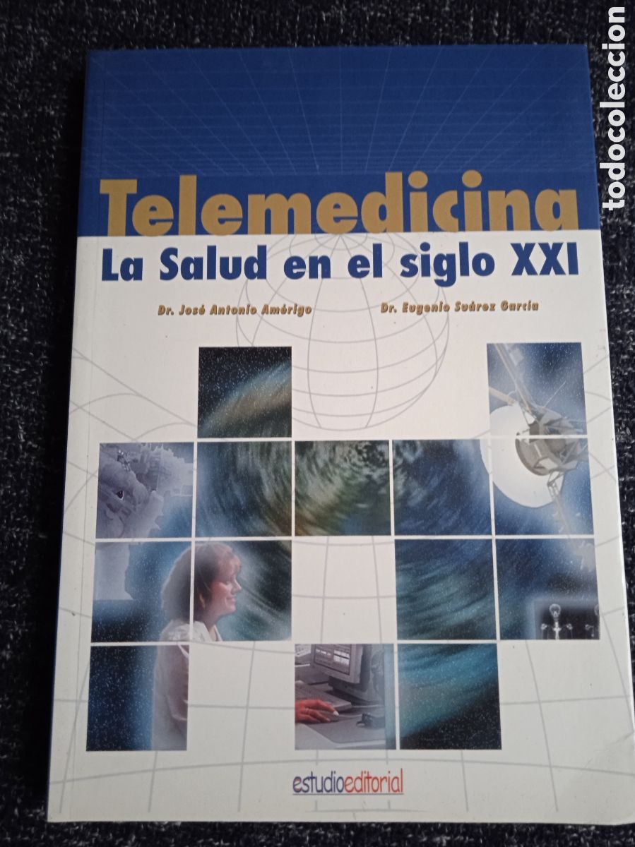 Gebrauchte B&uuml;cher: LA TELEMEDICINA: La Salud en el Siglo XXI - Madrid, 2001 / Dr. Jose Antonio Am&eacute;rigo/ Dr. Eugenio Su&aacute;