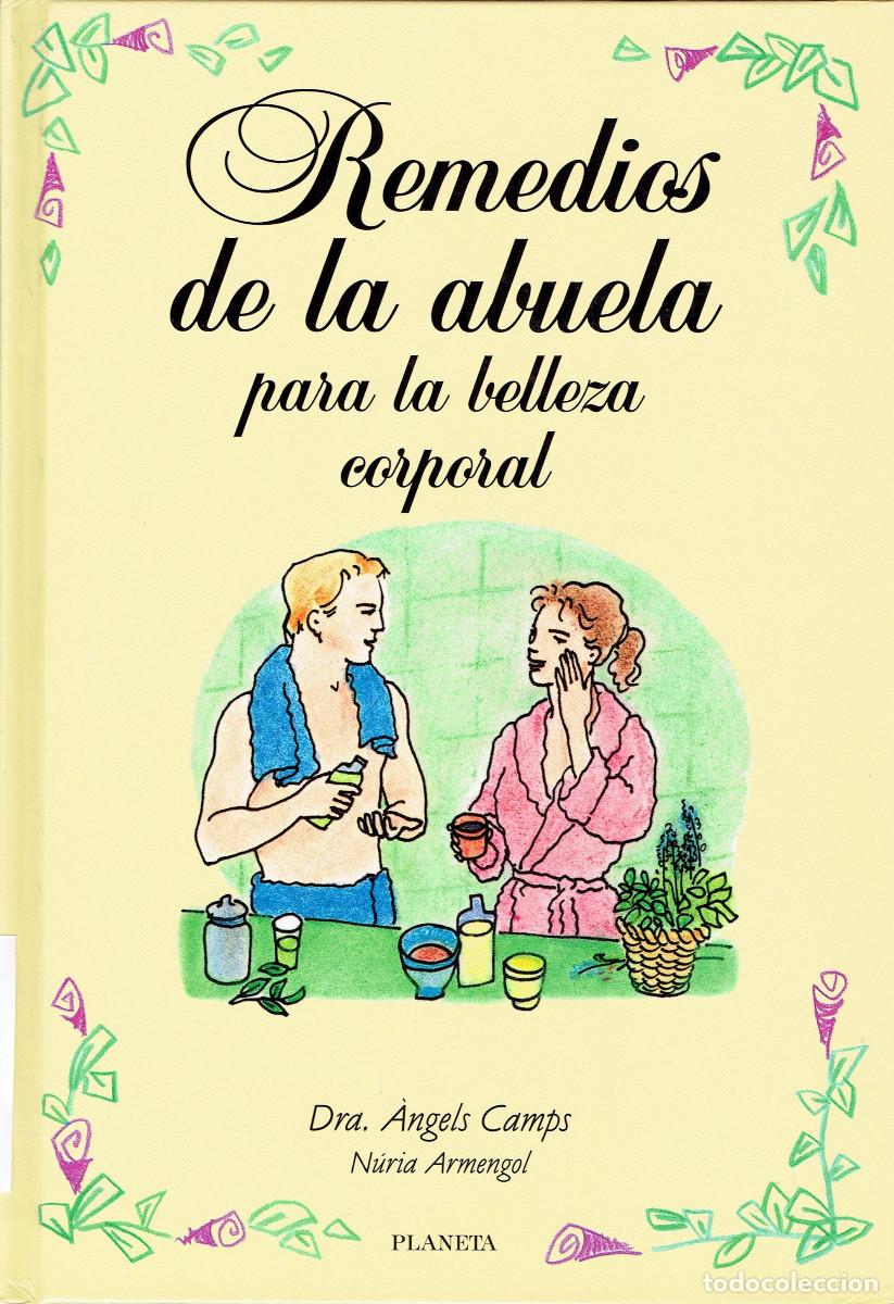 Libros de segunda mano: FT0239. Libro: Remedios de la abuela para la belleza corporal. Autor: Angels Camps