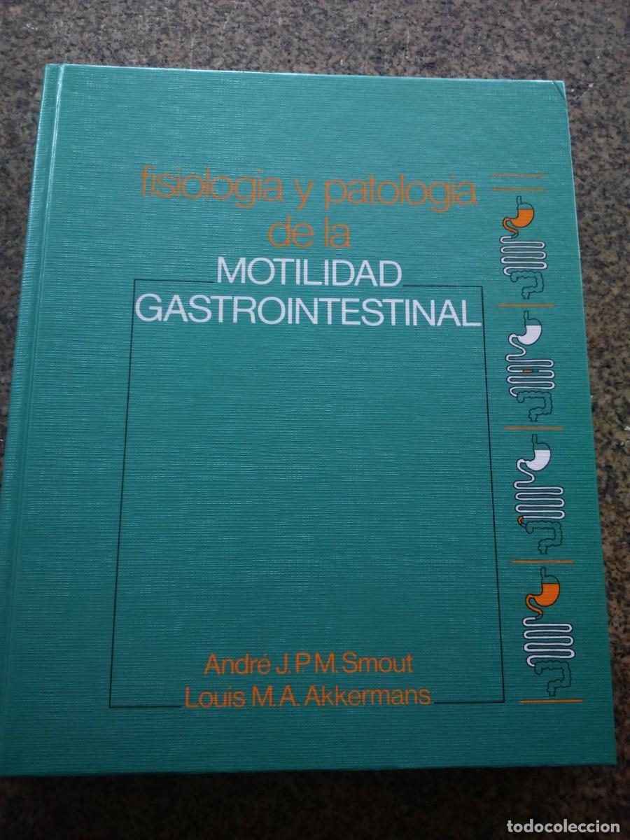 Libros de segunda mano: FISIOLOGIA Y PATOLOGIA DE LA MOTILIDAD GASTROINTESTINAL -- SMOUT / AKKERMANS - 1992 --