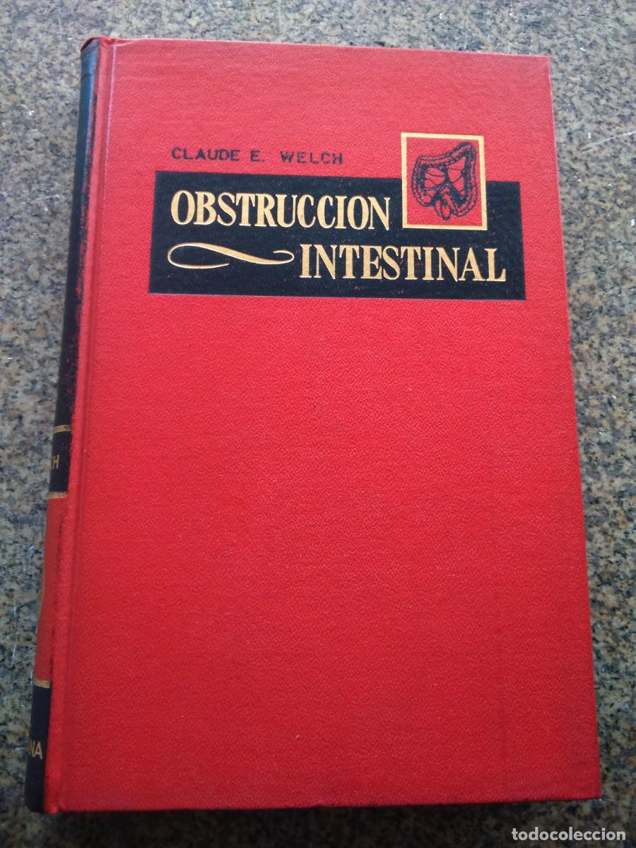 Second hand books: OBSTRUCCION INTESTINAL -- CLAUDE E. WELCH -- 1959 --