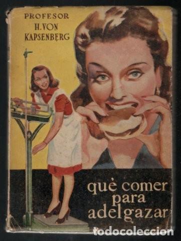 Libros de segunda mano: KAPSENBERG, H. Von: QUE COMER PARA ADELGAZAR. - Foto 1