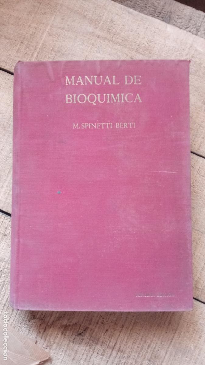 Libros de segunda mano: MANUAL DE BIOQU&Iacute;MICA. DR M SPINETTI-BERTI 1957 - Foto 1