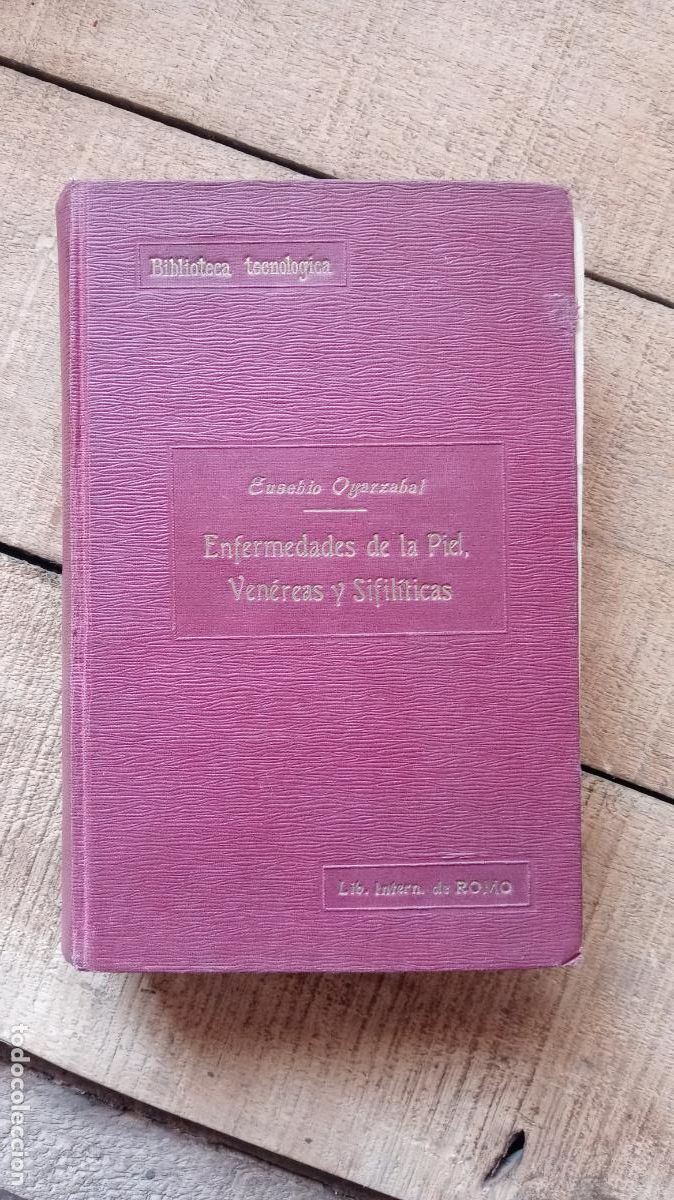 Libros de segunda mano: MANUAL DE LAS ENFERMEDADES DE LA PIEL VEN&Eacute;REAS Y SIFILITICAS. DR D EUSEBIO DE OYARZABAL 1921