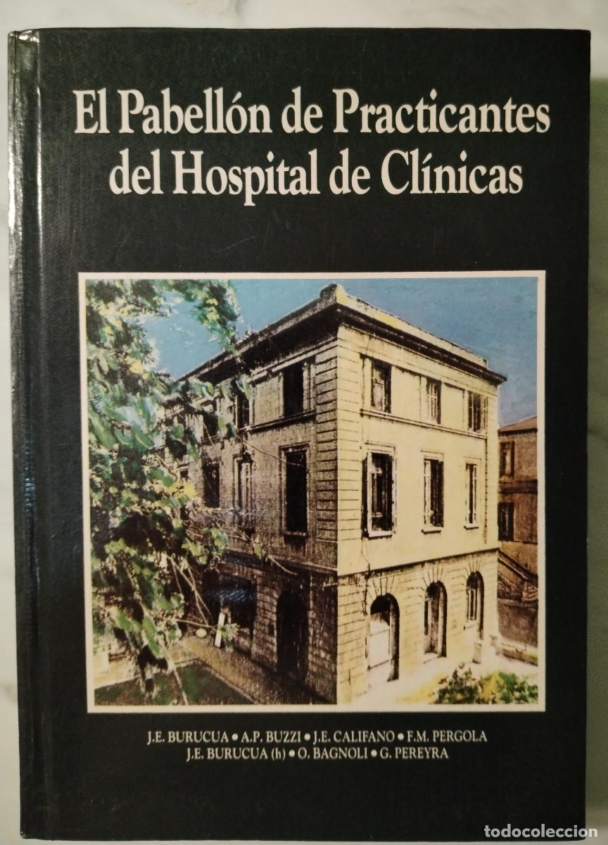 Libros de segunda mano: El Pabell&oacute;n de Practicantes del Hospital del Cl&iacute;nico (Buenos Aires, 1991)