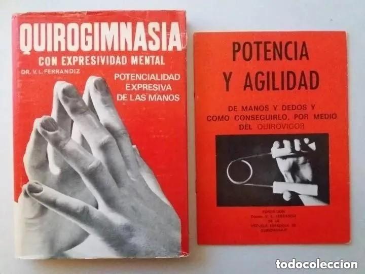 Libros de segunda mano: QUIROGIMNASIA CON EXPRESIVIDAD MENTAL POTENCIALIDAD EXPRESIVA DE LAS MANOS / V. L. FERRANDIZ