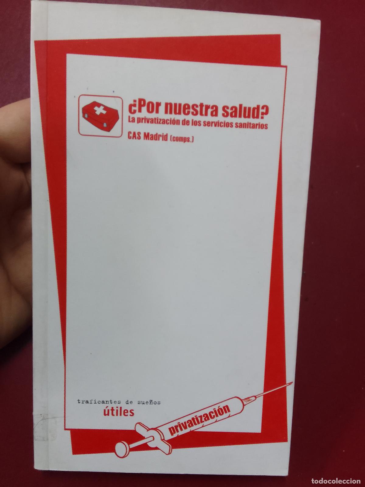 Gebrauchte B&uuml;cher: VV.AA. (CAS Madrid, comp.): &iquest;Por nuestra salud? La privatizaci&oacute;n de los servicios sanitarios