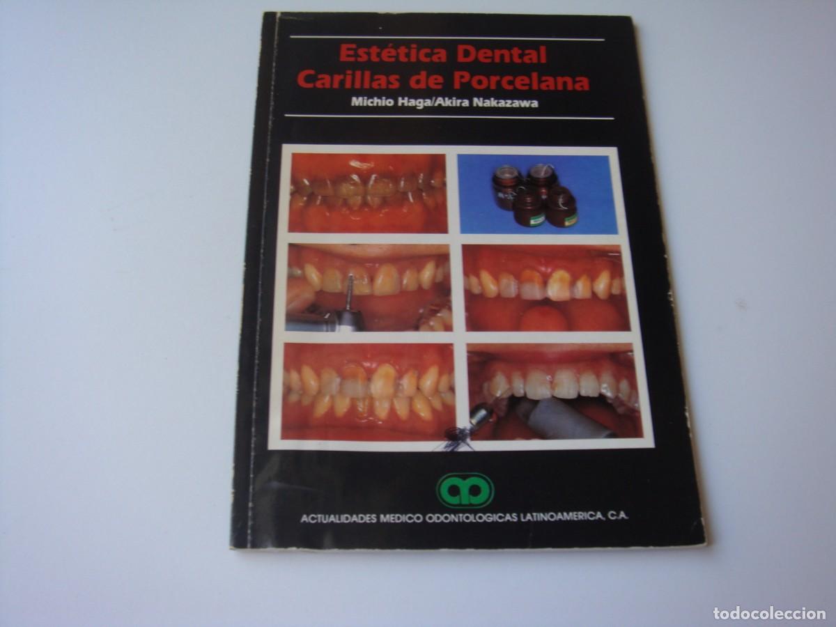 Libros de segunda mano: ESTETICA DENTAL CARILLAS DE PORCELANA MICHIO HAGA - AKIRA NAKAZAWA