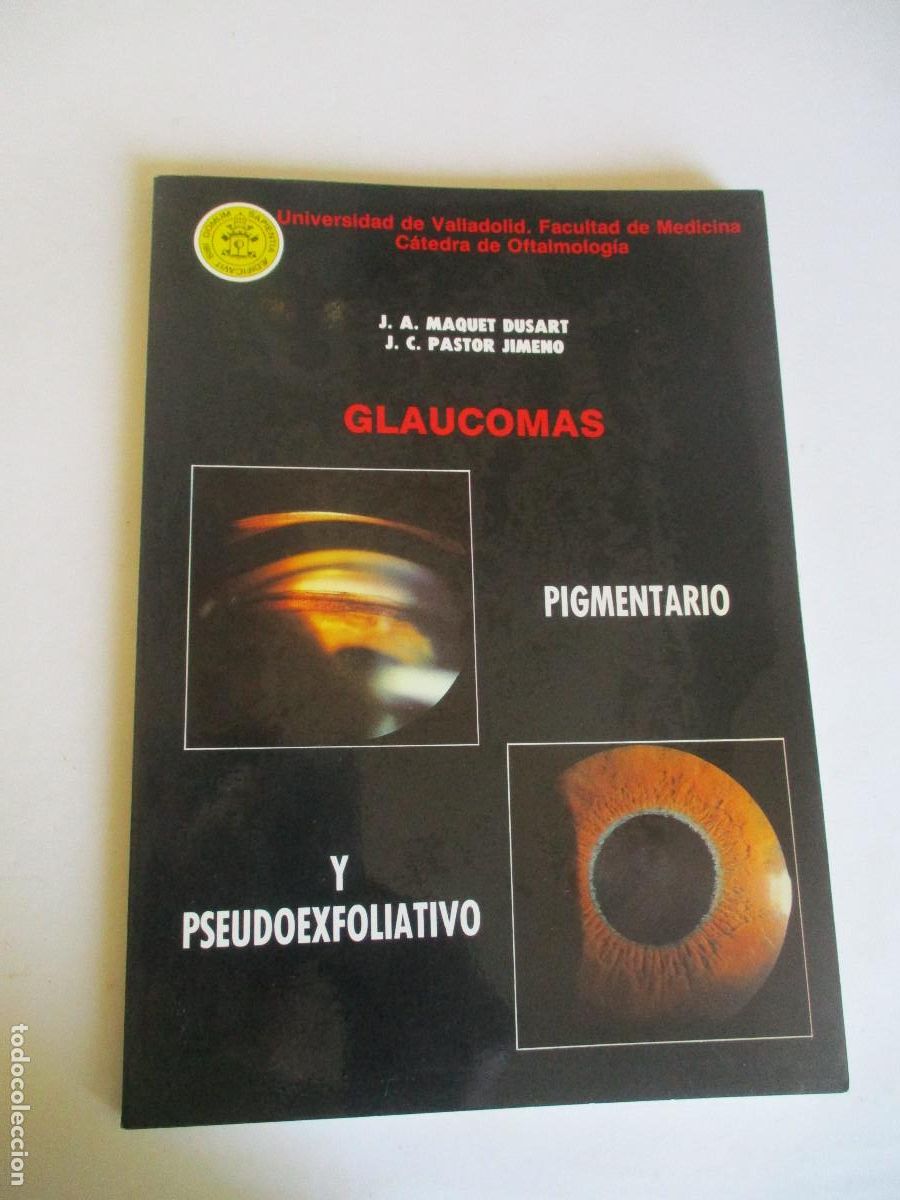 Gebrauchte B&uuml;cher: J.A. MAQUET DUSART, J.C. PASTOR JIMENO Glaucomas pimentario y pseudoexfoliativo W27706