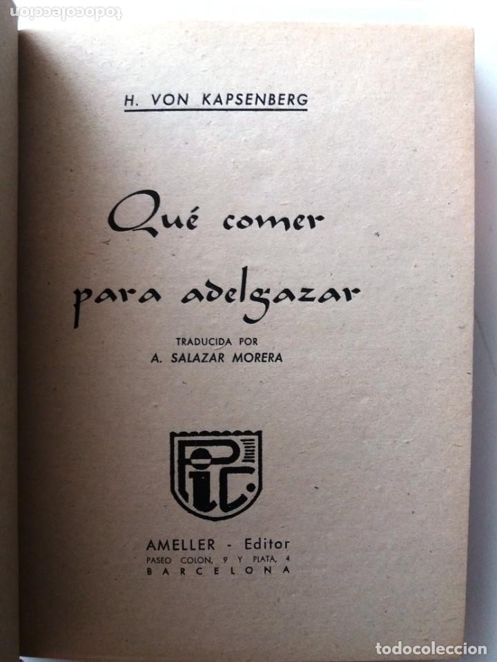 Libros de segunda mano: QUE COMER PARA ADELGAZAR / PROFESOR H. VON KAPSENBERG - Foto 2