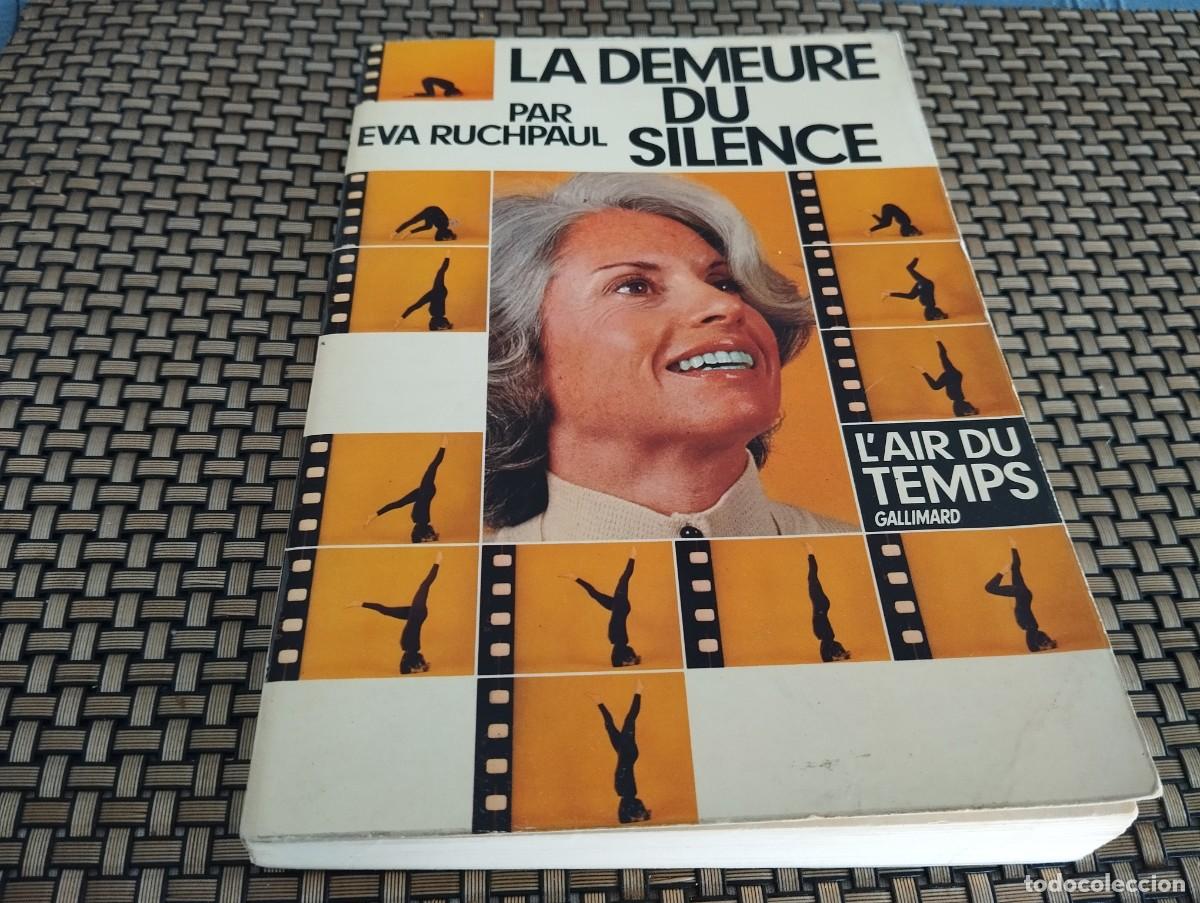 Libros de segunda mano: LA DEMEURE DE SILENCE EVA RUCHPAUL ENSEIGNE LE HATHA YOGA 1975