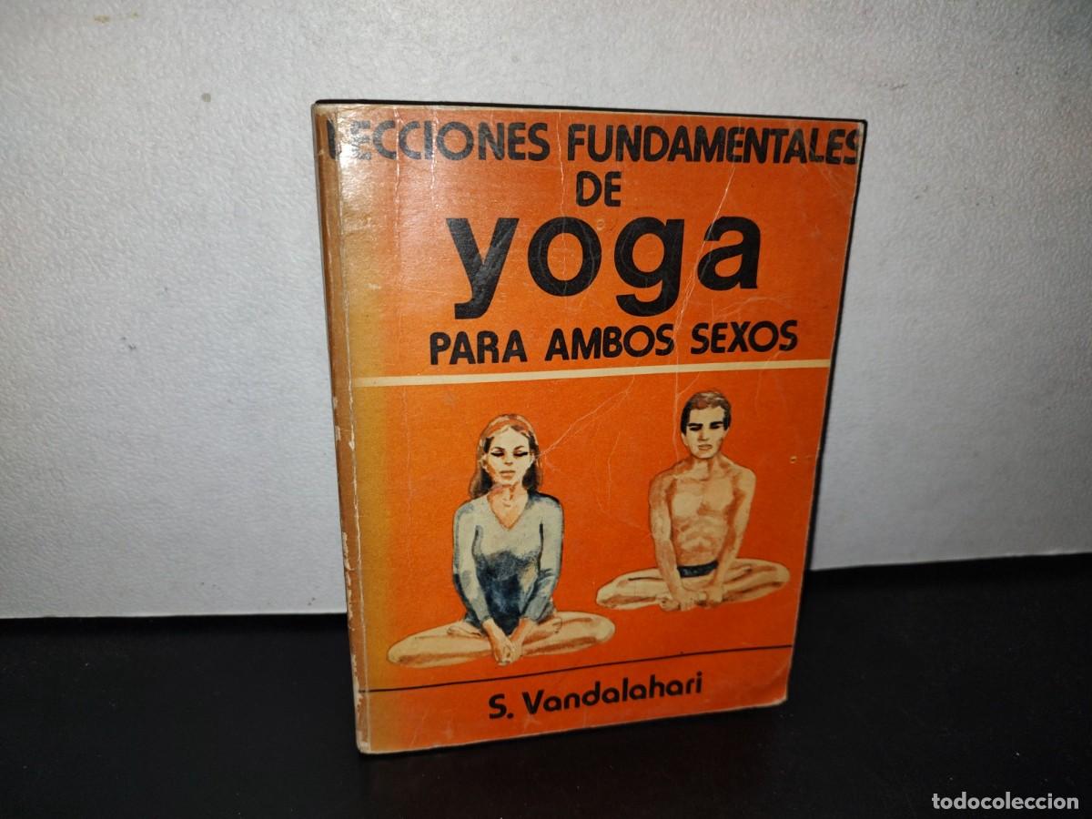 Second hand books: 190- LECCIONES FUNDAMENTALES DE YOGA PARA AMBOS SEXOS - S. VANDALAHARI - 1973