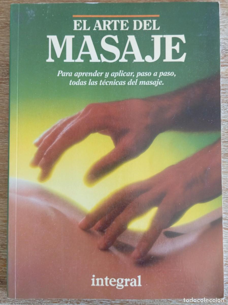 Libros de segunda mano: EL ARTE DEL MASAJE - INTEGRAL - Foto 1
