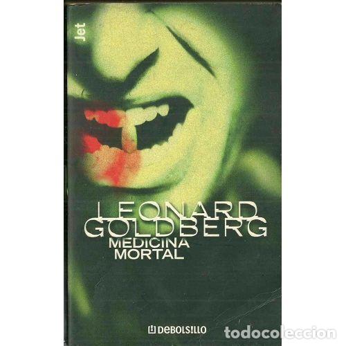 Livros em segunda m&atilde;o: Medicina Mortal - Leonard Goldberg - Nuevas Ediciones Bolsillo, 2000, 1&ordf; ed. - Jet, N&ordm; 3842 - Trad.