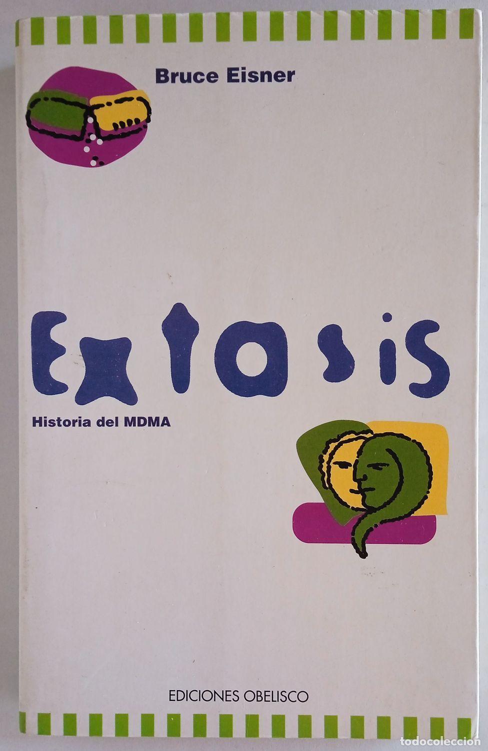 Libros de segunda mano: EXTASIS. Historia del MDMA. BRUCE EINER. Ediciones Obelisco - Foto 1