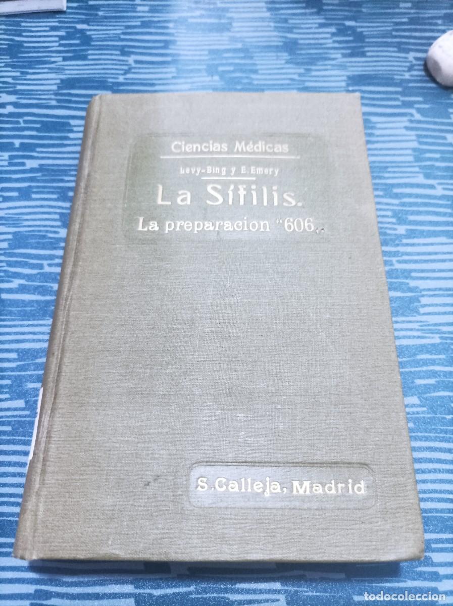 Second hand books: LA SIFILIS,LA PREPARACI&Oacute;N 606,LEVI-BING,E. EMERY,CALLEJA,261 PAGINAS.