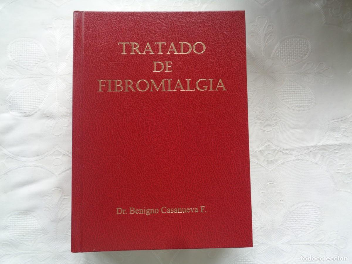 Libros de segunda mano: Dr. BENIGNO CASANUEVA F. TRATADO DE FIBROMIALG&Iacute;A. 2007. PRIMERA EDICI&Oacute;N.