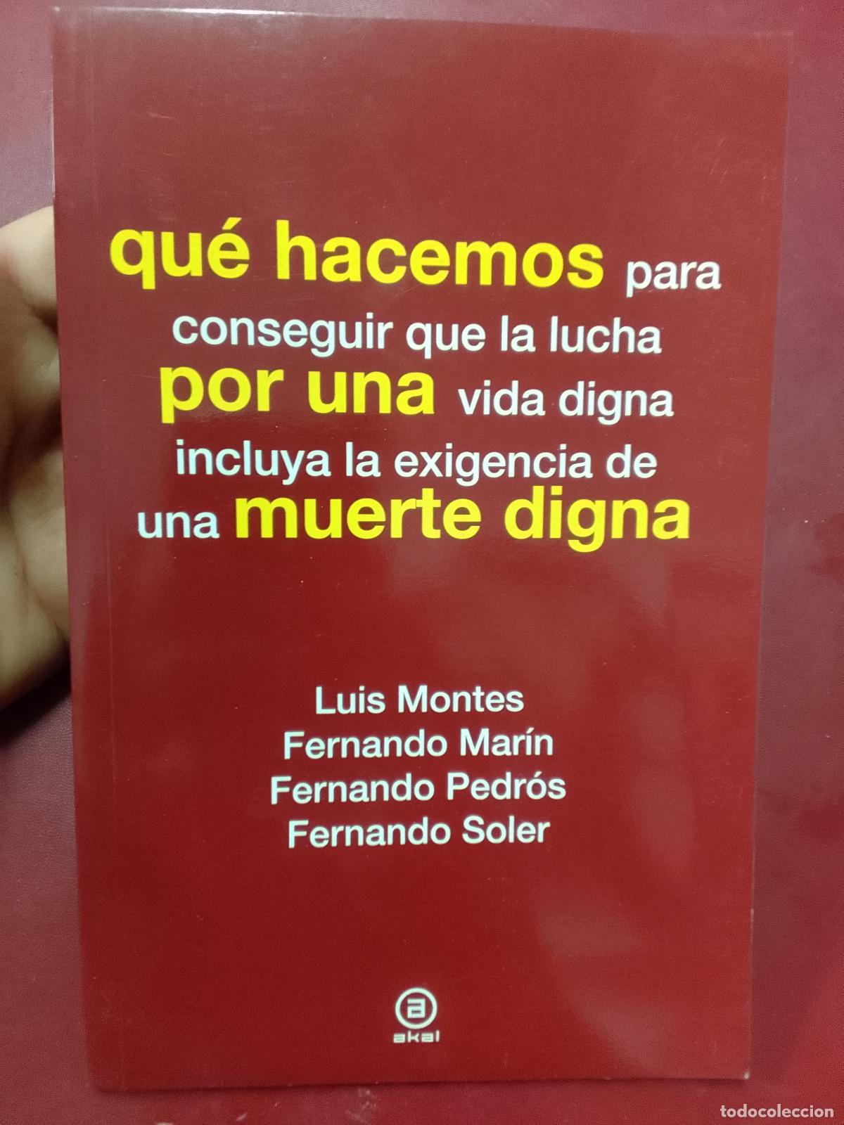 Gebrauchte B&uuml;cher: Qu&eacute; hacemos para conseguir que la lucha por una vida digna incluya la exigencia de una muerte digna
