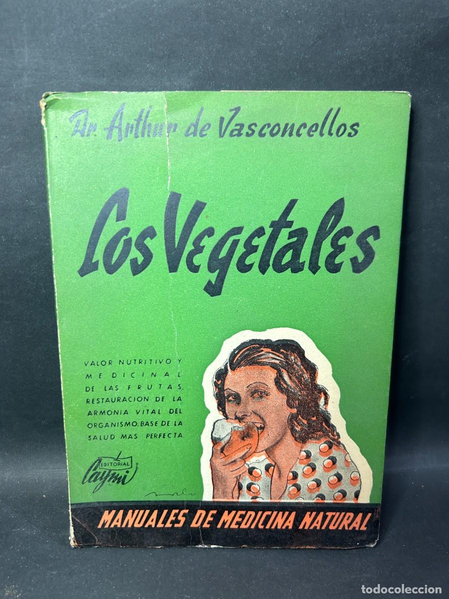 Second hand books: DR. ARTHUR DE VASCONCELLOS - LOS VEGETALES - 1946