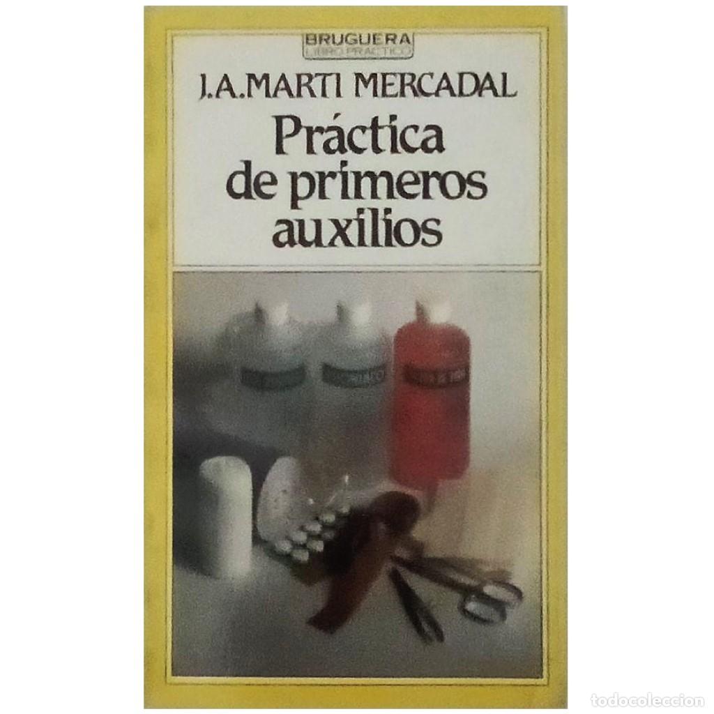 Libri di seconda mano: PR&Aacute;CTICA DE PRIMEROS AUXILIOS. Mart&iacute; Mercadal, J.A.