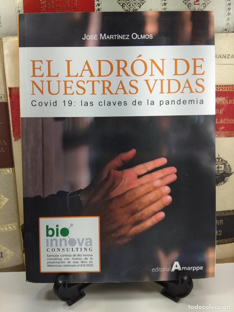 Second hand books: EL LADR&Oacute;N DE NUESTRAS VIDAS. COVID 19: LAS CLAVES DE LA PANDEMIA. MART&Iacute;NEZ OLMOS, Jos&eacute;.