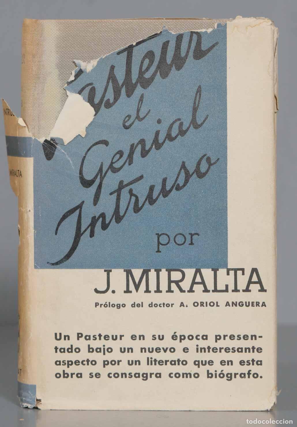 Libros de segunda mano: PASTEUR EL GENIAL INTRUSO JULIO MIRALTA - Foto 1