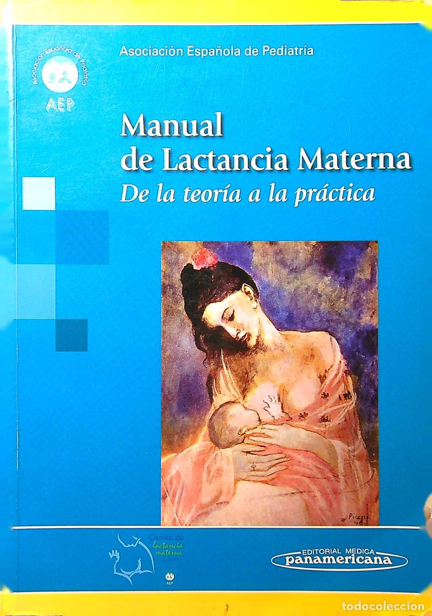 Libri di seconda mano: MANUAL DE LACTANCIA MATERNA - ASOCIACI&Oacute;N ESPA&Ntilde;OLA PEDIATR&Iacute;A - 2008 - MADRID