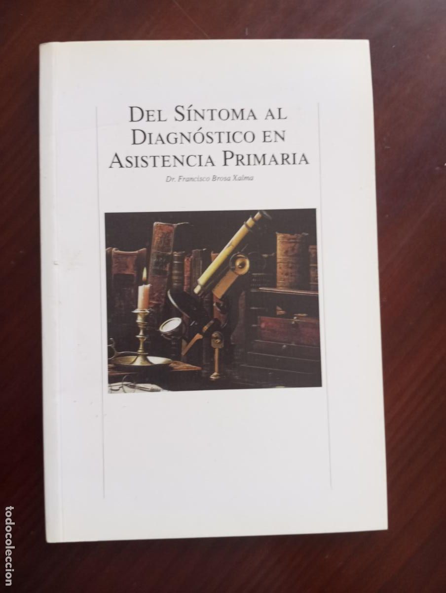Libros de segunda mano: DEL SINTOMA AL DIAGNOSTICO EN ATENCION PRIMARIA