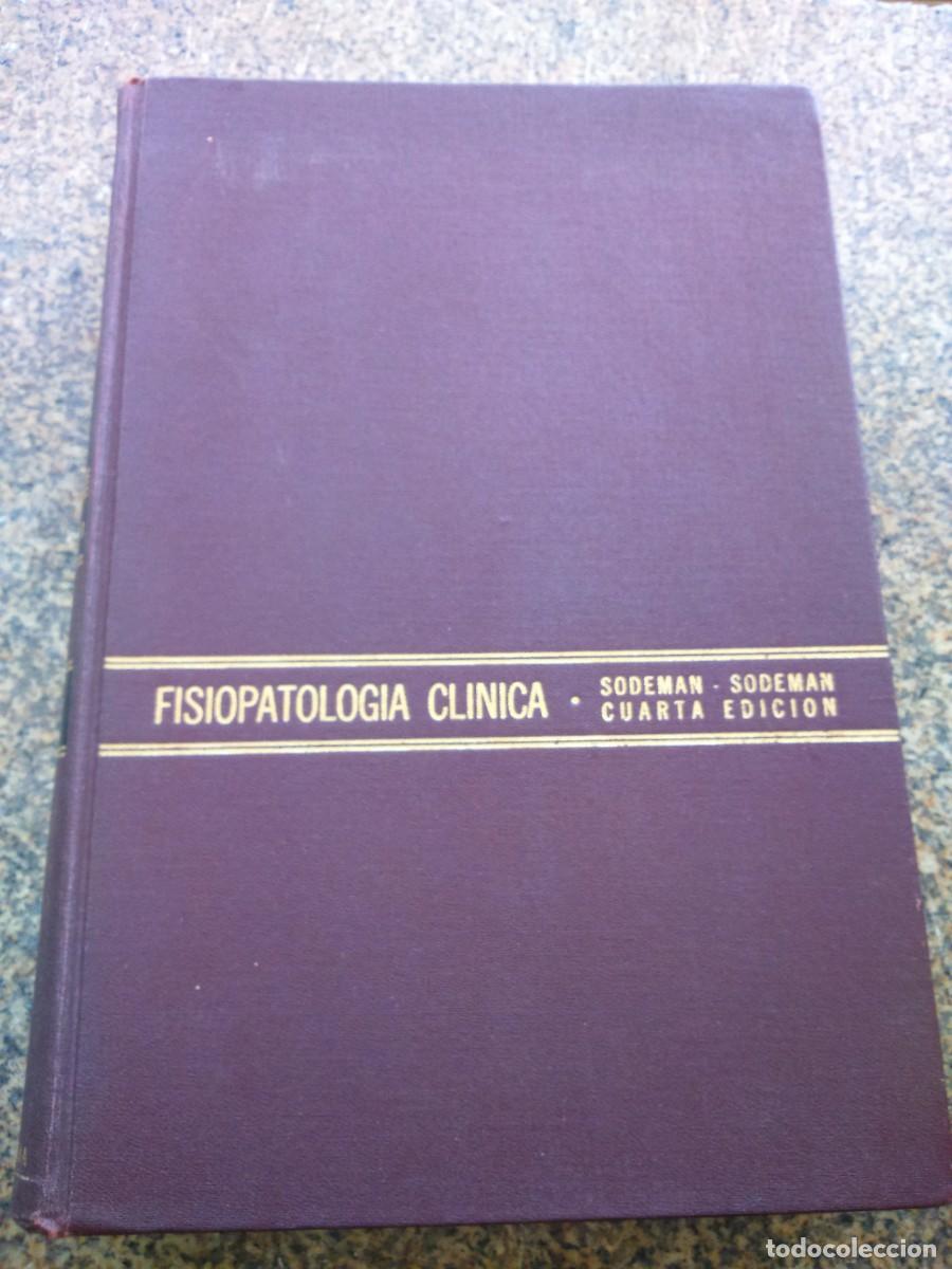 Second hand books: FISIOPATOLOGIA CLINICA. MECANISMO DE PRODUCCION DE LOS SINTOMAS -- INTERAMERICANA 1969 --
