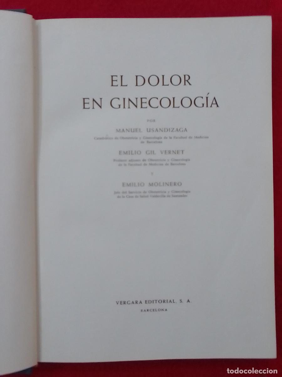 Libros de segunda mano: El Dolor en Ginecologia - Manuel Usandizaga, Emilio Gil y Emilio Molinero - Vergara Editorial S.A.