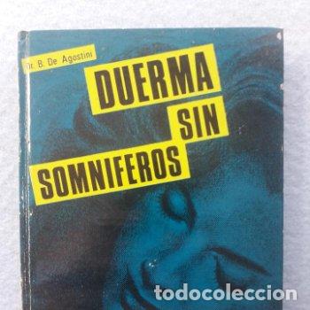 Second hand books: Duerma sin somn&iacute;feros. Dr. B. de Agostini.