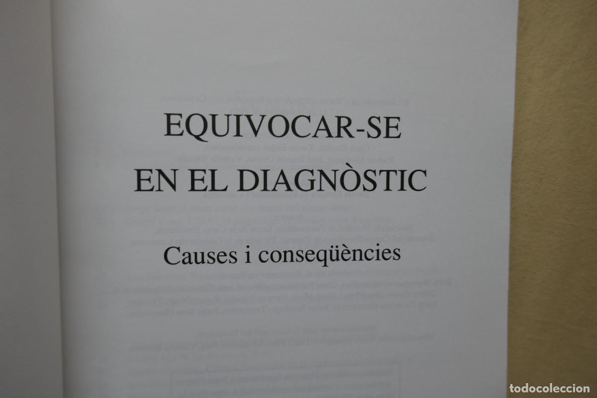 Libros de segunda mano: EQUIVOCAR-SE EN EL DIAGNOSTIC - CAUSES I CONSEQ&Uuml;&Eacute;NCIES - Foto 4