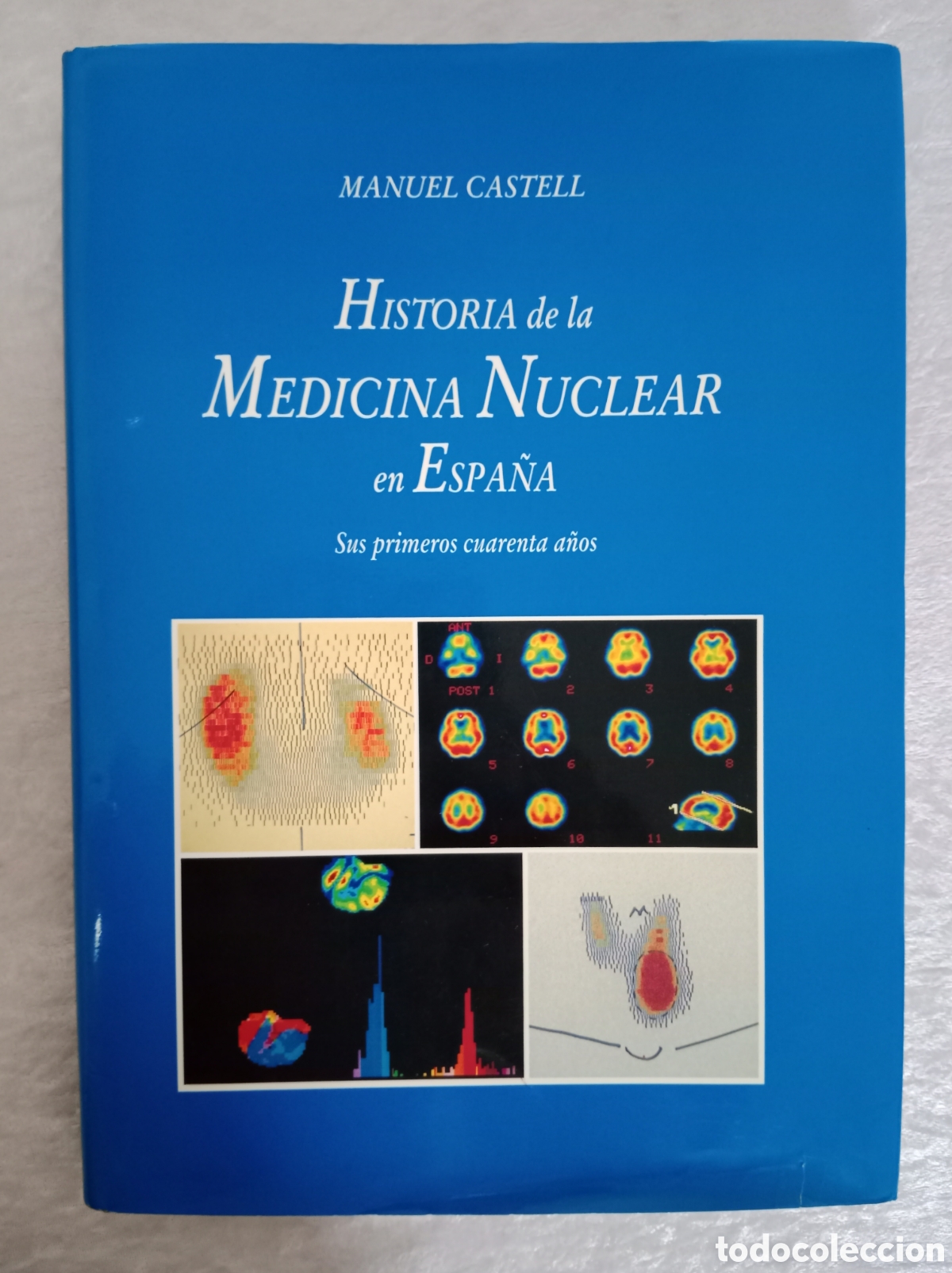 Libri di seconda mano: HISTORIA DE LA MEDICINA NUCLEAR EN ESPA&Ntilde;A, MANUEL CASTELL