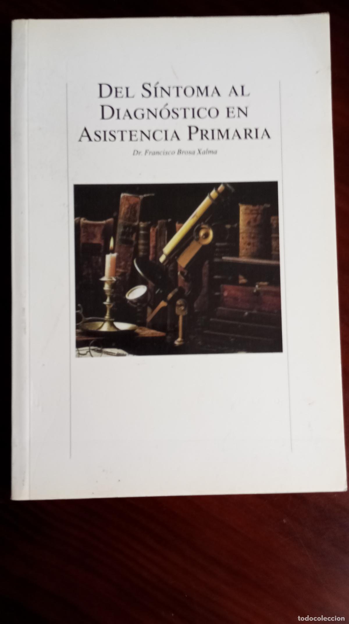 Libros de segunda mano: DEL SINTOMA AL DIAGNOSTICO EN ATENCION PRIMARIA