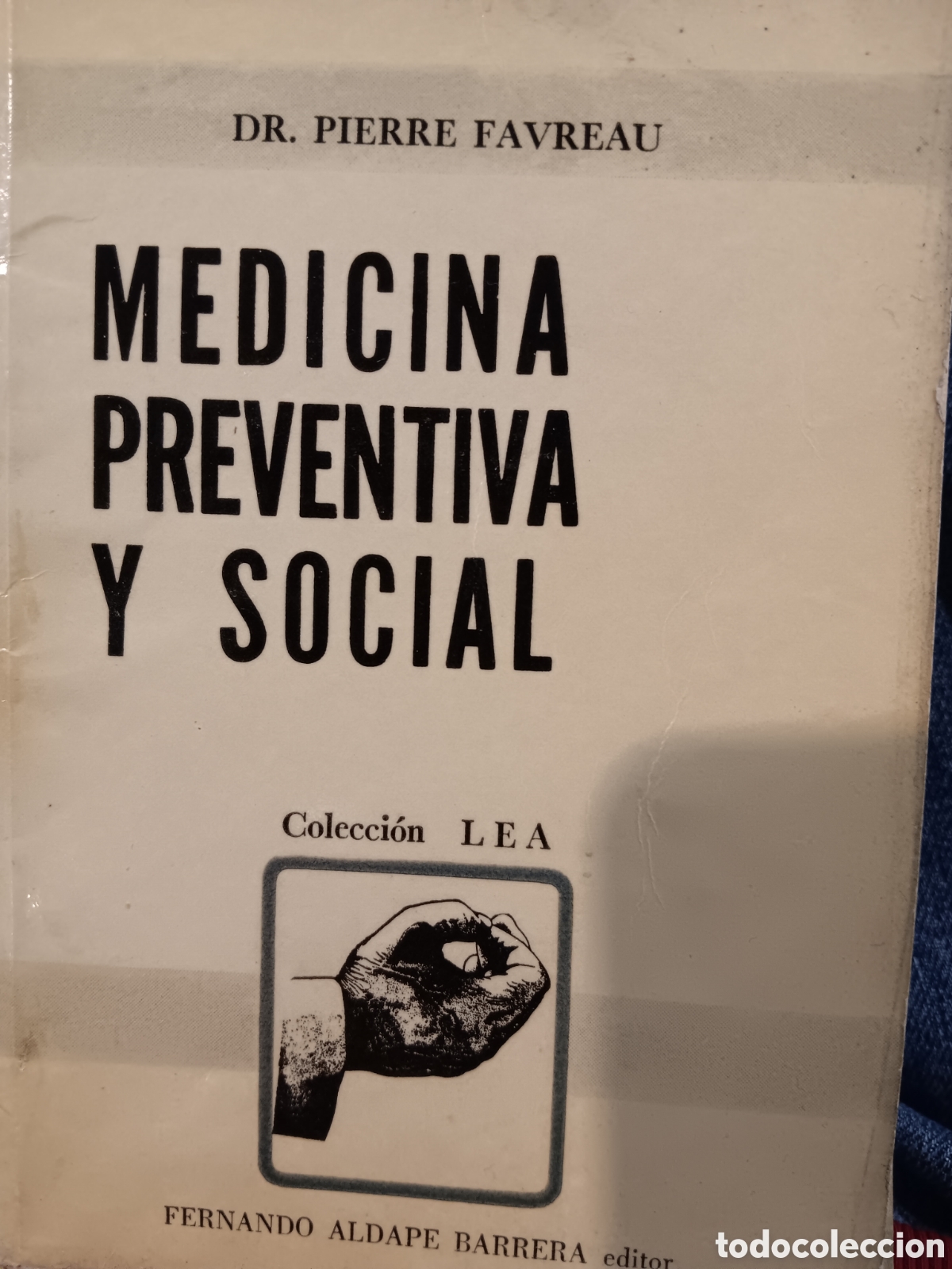 Libri di seconda mano: Dr. Pierre Favreau. Medicina preventiva y social