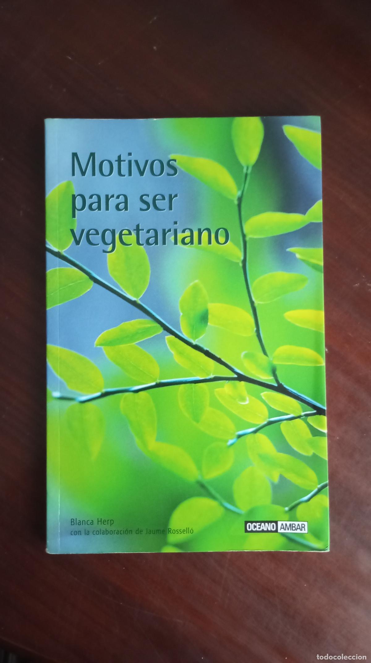 Libros de segunda mano: MOTIVOS PARA SER VEGETARIANO