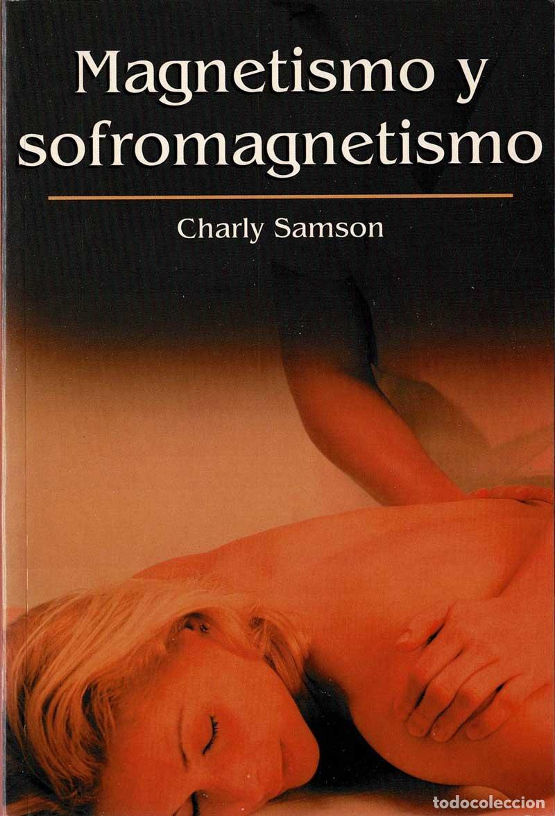 Libros de segunda mano: Magnetismo y sofromagnetismo - Charly Samson - Foto 1