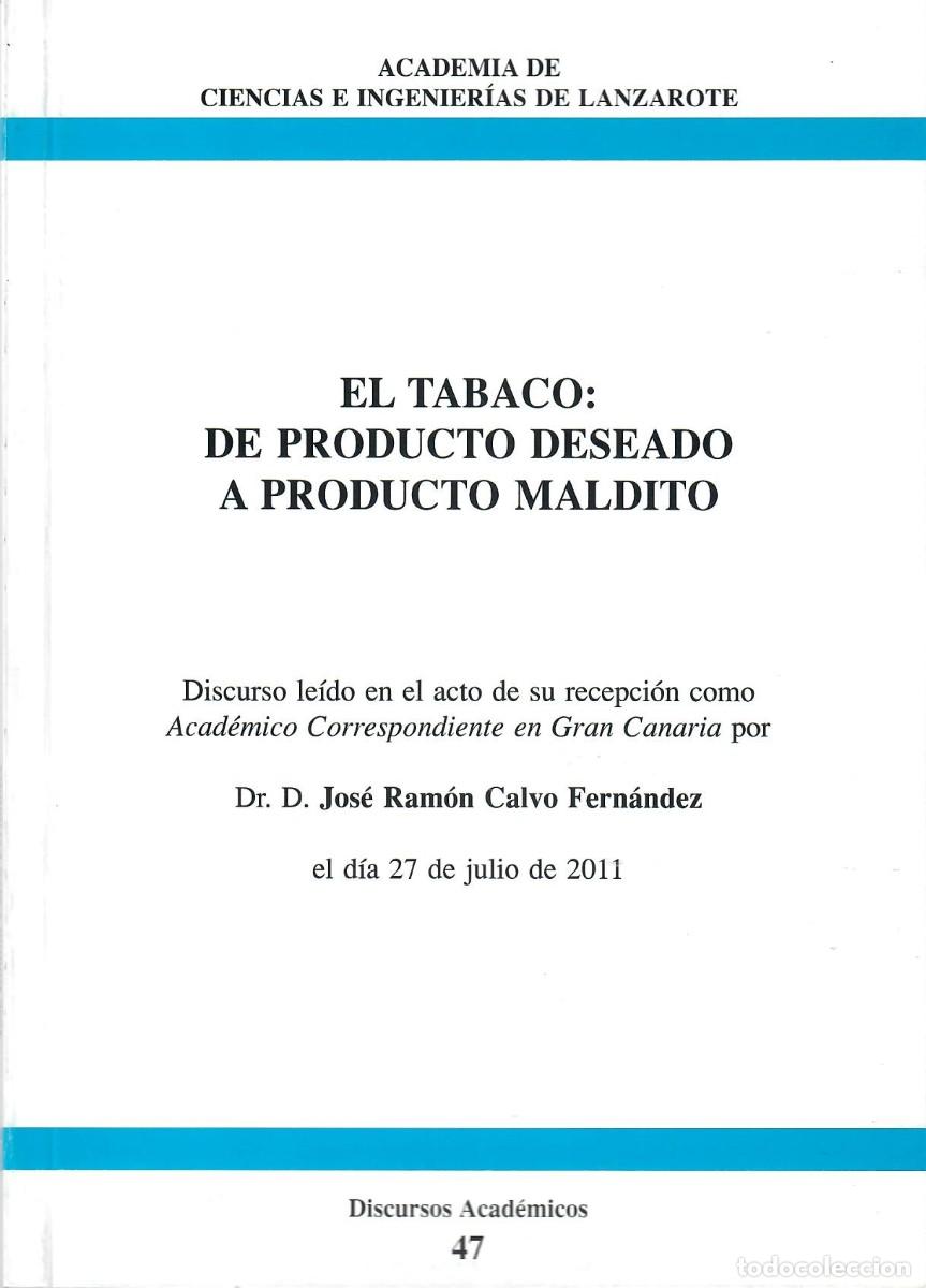 Livres d'occasion: EL TABACO: DE PRODUCTO DESEADO A PRODUCTO MALDITO / JOS&Eacute; R. CALVO FERN&Aacute;NDEZ