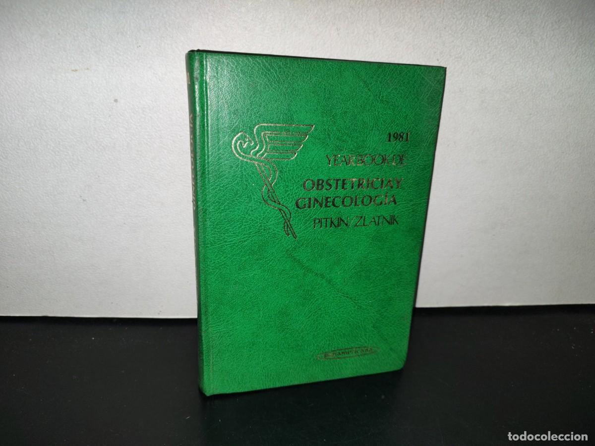 Libri di seconda mano: 107- YEARBOOK DE OBSTETRICIA Y GINECOLOG&Iacute;A - ROY M. PITKIN - 1981