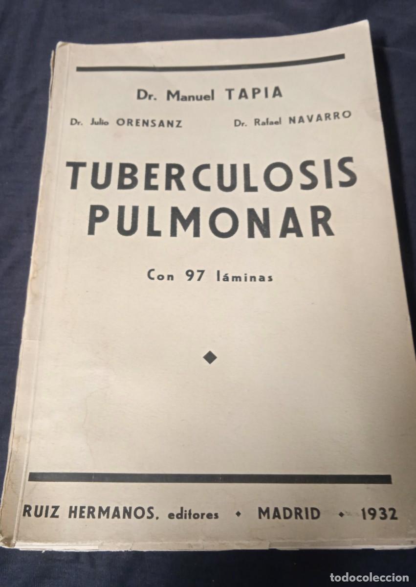 Libros de segunda mano: Tuberculosis pulmonar - Dr Manuel Tapia. - Foto 1