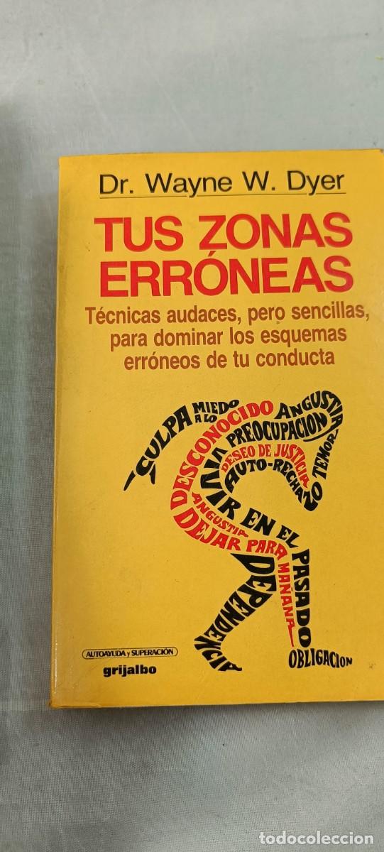 Libros de segunda mano: TUS ZONAS ERR&Oacute;NEAS. DR. WAYNE W. DYER - Foto 1