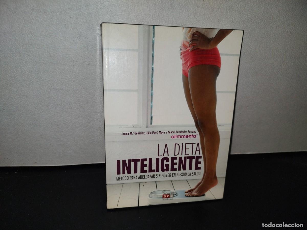 Gebrauchte B&uuml;cher: 110- LA DIETA INTELIGENTE. M&Eacute;TODO PARA ADELGAZAR SIN PONER EN RIESGO LA SALUD - JUANA MA. GONZ&Aacute;LEZ
