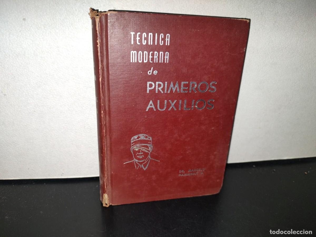 Gebrauchte B&uuml;cher: 108- T&Eacute;CNICA MODERNA DE PRIMEROS AUXILIOS - DR. MARCELO A. HAMMERLY - EDICIONES INTERAMERICANAS 1963