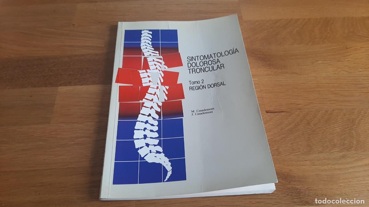 Second hand books: Sintomatolog&iacute;a Dolorosa Troncular -- Regi&oacute;n Dorsal -- M. Casdemont y J. Casademont -- 1989
